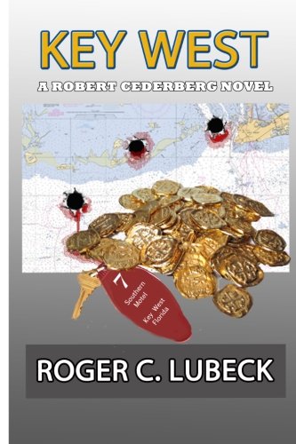 Key West (Book 4 in the Robert Cederberg Crime Series)