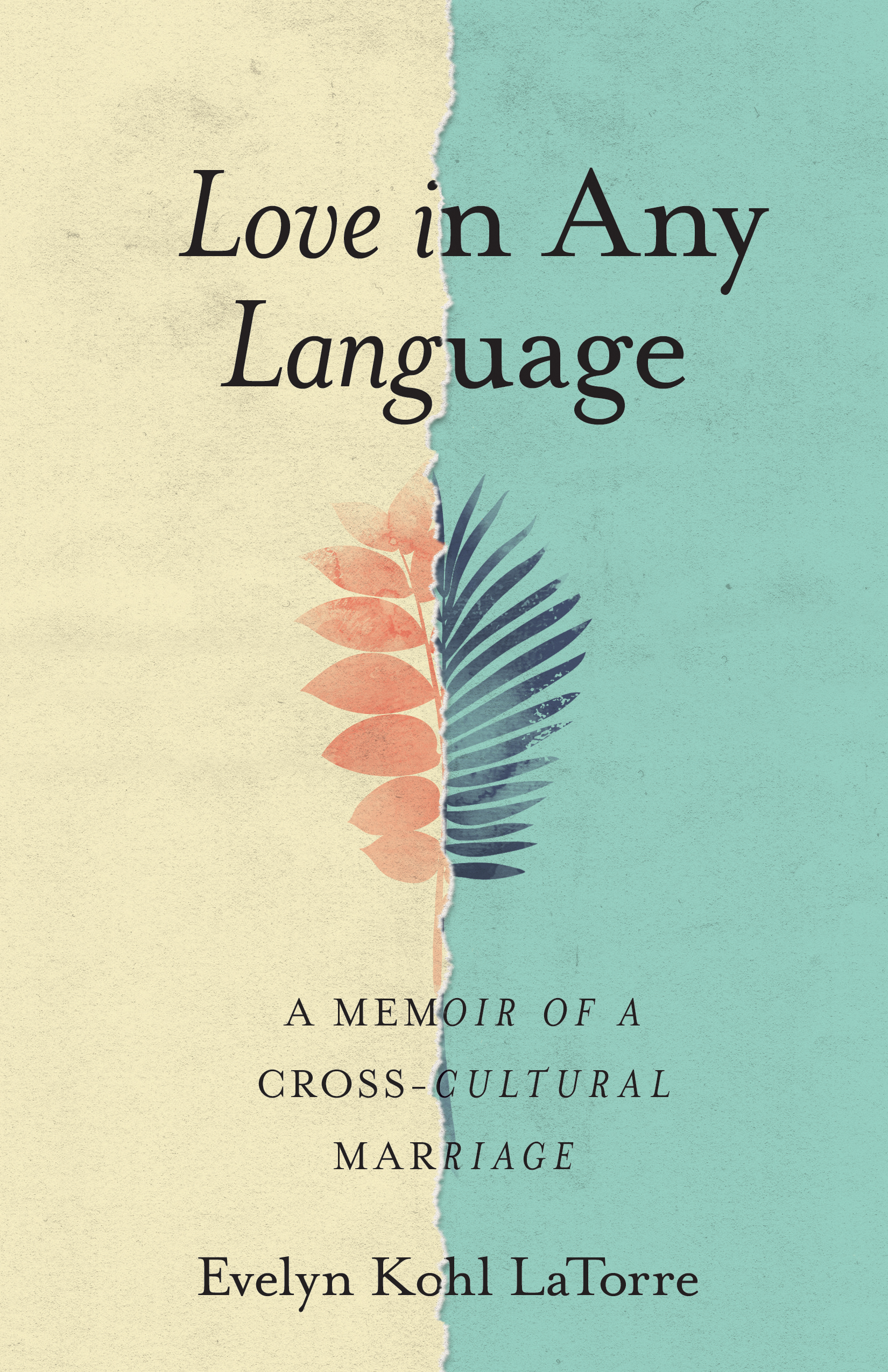 Love in Any Language, A Memoir of a Cross-Cultural Marriage
