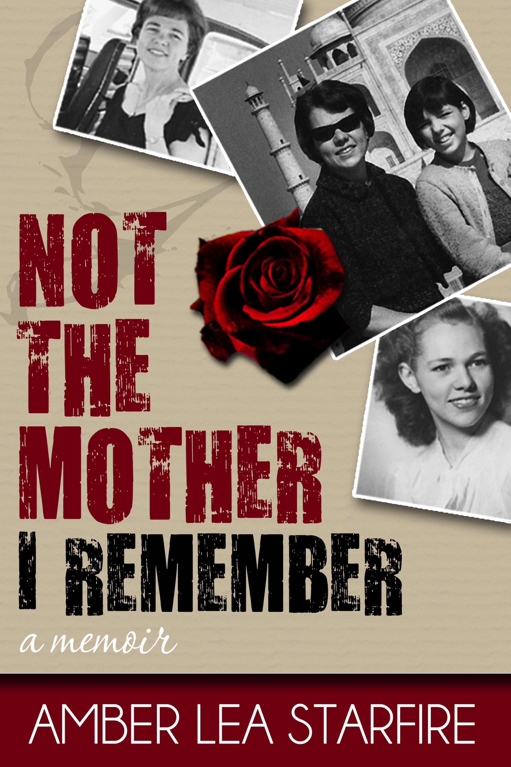 Not the Mother I Remember: A Memoir